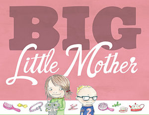 Big Little Mother