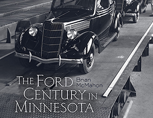 The Ford Century In Minnesota