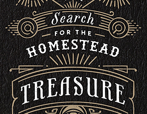 The Search For The Homestead Treasure